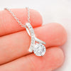 To My Mom, First Class Trip- Eternity Love Necklace