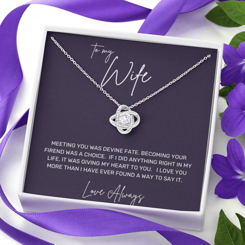 To My Wife, Devine Fate- Love Knot Necklace