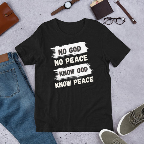 No God No Peace Know God Know Peace Short-Sleeve Unisex T-Shirt