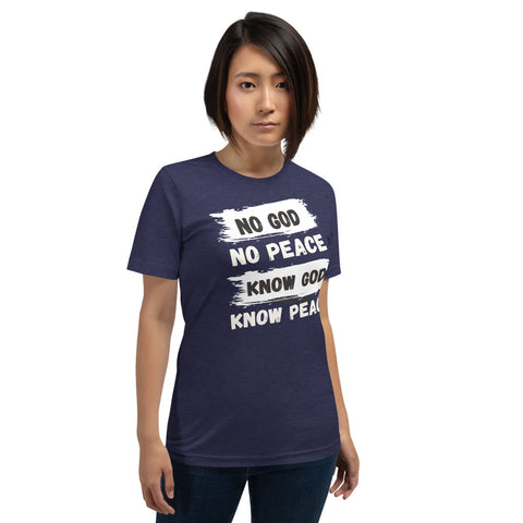 No God No Peace Know God Know Peace Short-Sleeve Unisex T-Shirt